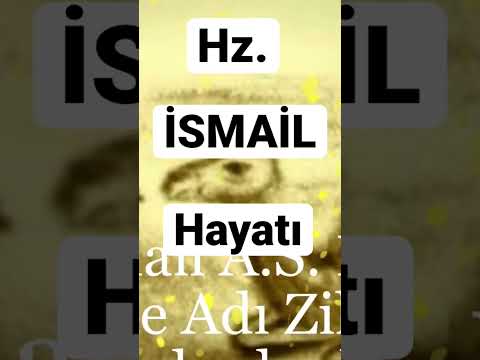 Hz İSMAİL Hayatı