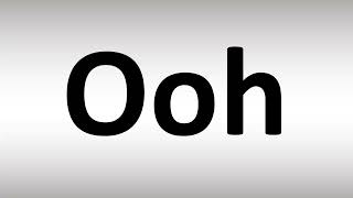 How to Pronounce Ooh