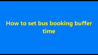 How to setup the Buffer time in Bus Ticket Booking with Seat Reservation plugin screenshot 3