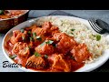 Rich and Creamy Butter Chicken at Home