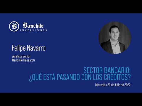 Banchile Inversiones  | Sector Bancario: ¿Qué está pasando con los créditos?