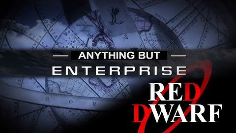 Star Trek Enterprise with Red Dwarf Theme