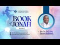 "Book of Jonah - Episode 2” - Bro. Dr. Dan Owusu Asiamah