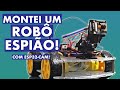 COMO MONTAR UM ROBO COM CÂMERA | ESP32 CAM | Robô Espião
