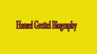 Hansel Grettel Biography - Hansel Grettel Full Face Cam Video