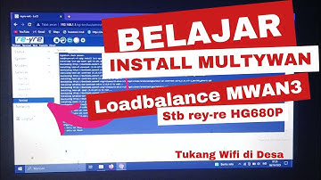 BELAJAR CARA INSTALL LOADBALACE Di STB HG680P REYRE-STB