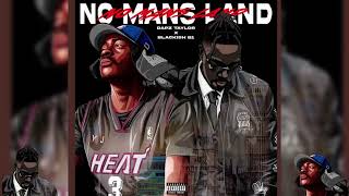 No man’s land - Blackish b1 zilla ft DAPZ Taylor (official audio out)