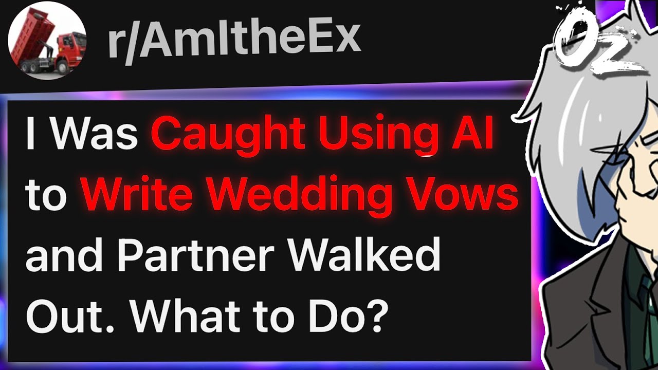 r/AmITheEx Got Caught Using AI to Write Wedding Vows