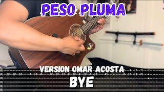 [TABS] Bye / Peso Pluma (Version Omar Acosta) - Tutorial - REQUINTO - Guitarra