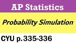 AP Stats CYU p.335-336 TPS 6e - Simulation to Estimate Probability