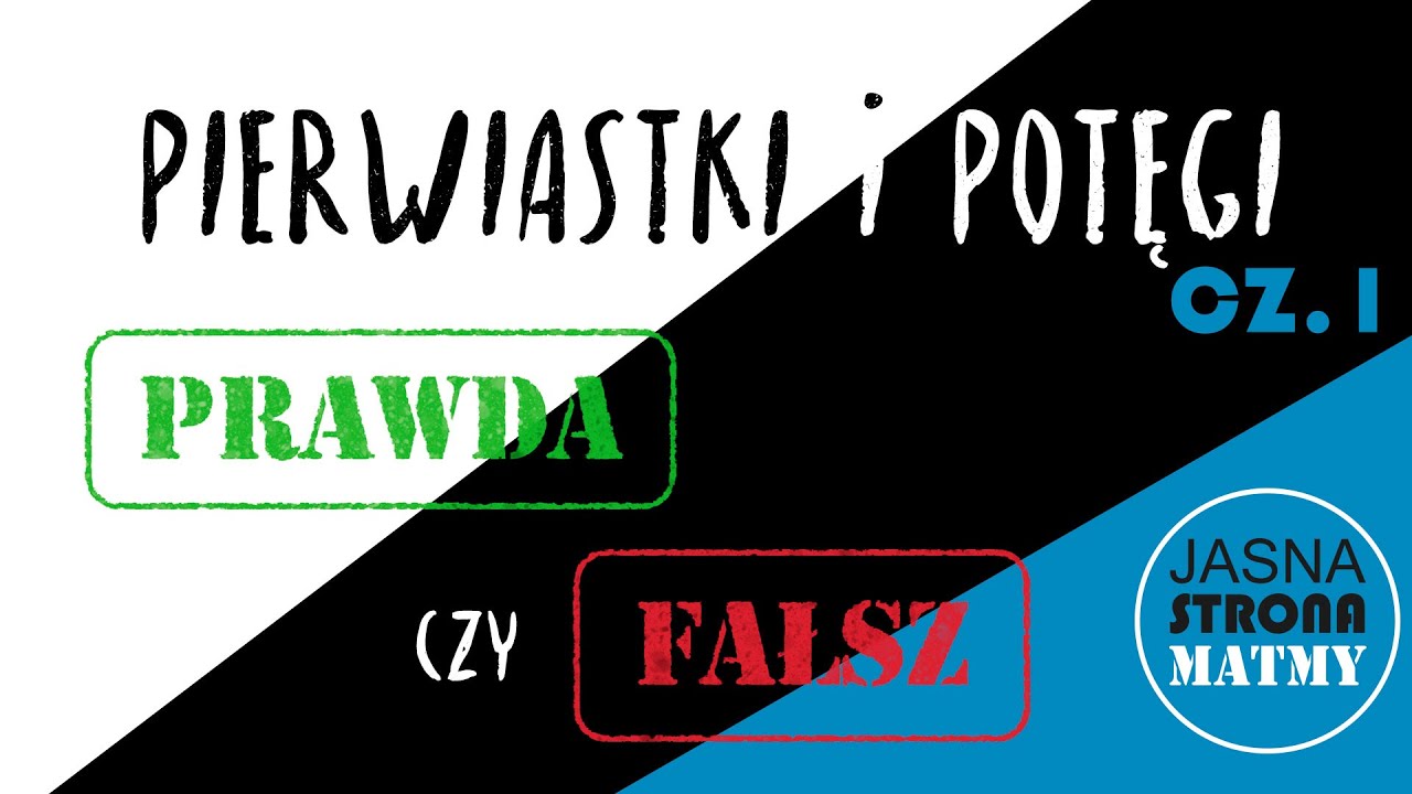Pierwiastki i potęgi - PRAWDA czy FAŁSZ cz.1