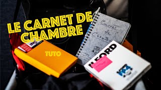 TUTO : Le carnet de CHAMBRE (Ou comment comprendre ses photos!!!)