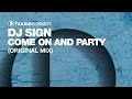 DJ Sign - Come On And Party (Original Mix)