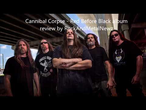 Cannibal Corpse - Red Before Black album review by RockAndMetalNewz  "pure insanity"