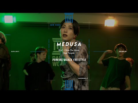 MEDUSA - PUNKING/WAACK FREESTYLE " Don't Stop The Music / Reef People "【DANCEWORKS】