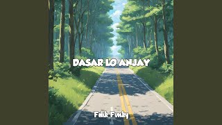 Download Lagu Dasar Lo Anjay
