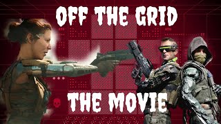 Off The Grid| The Movie| GAMEOUT GAMING