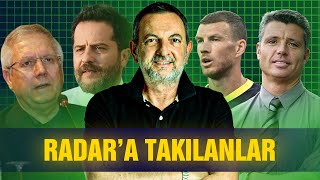 Aziz Yıldırım Aday! | Dzeko Neden Oynamadı? | Zico'da Tevazu, İsmail Kartal'da Kibir Var! | RADAR