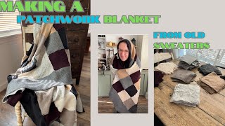 Upcycling Old Thrifted Sweaters Into A Patchwork Blanket