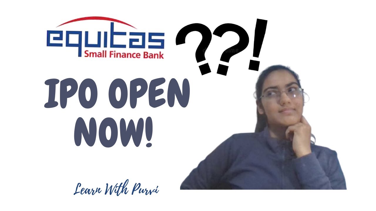 IPO - Equitas Small Finance Bank Review I Stock Market I Learn with Purvi