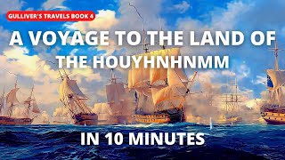 A Voyage To The Land Of The Houyhnhnmm Gullivers Travels Book 4 Summary In English