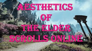 Aesthetics Of The Elder Scrolls Online