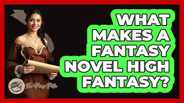 What Makes A Fantasy Novel High Fantasy? - The Prose Path