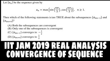 IIT JAM 2019|| REAL ANALYSIS QUESTION || CONVERGENCE OF SEQUENCE