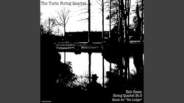 String Quartet No. 5 "Music for the Lodger": Lento, An Impossible love