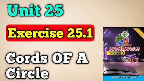 Exercise 25.1 unit 25 Chords of a circle class 10 new mathematics book | theorem 25.1 to 25.4 book