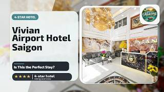 Information Vivian Airport Hotel Saigon - Is This the Perfect Stay | Ho Chi Minh City, Vietnam🛏️ News