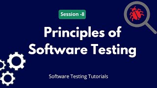 Principles of Software Testing | 7 Principles of Software Testing with Example | Testing Types
