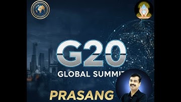 PRASANG: Current Affairs Programme for IAS/PCS | G20 | Class - 64