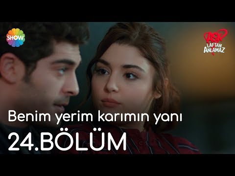 Aşk Laftan Anlamaz 24.Bölüm | \