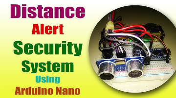 Distance Alert Security System Using Arduino Nano