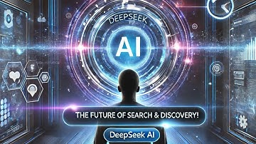 DeepSeek AI: The Future of Search & Discovery