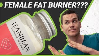 Leanbean Fat Burner Review - Why a 