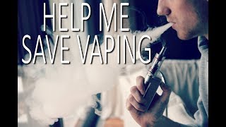 I NEED YOUR HELP TO SAVE VAPING (LIVE)- GIVEAWAY CLOSED