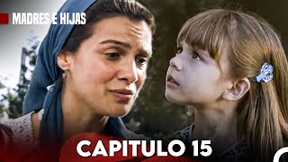 Madres E Hijas Capítulo 15 (Doblado En Español)