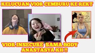 Kelucuan Vior Cemburu Ke Rekt Vior Insecure Sama Body Anastasya Kh