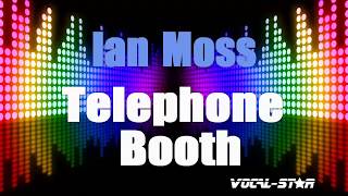 Download Lagu Ian Moss - Telephone Booth (Karaoke Version) Lyrics HD Vocal-Star Karaoke MP3 Download Lagu Ian Moss - Telephone Booth (Karaoke Version) Lyrics HD Vocal-Star Karaoke MP3