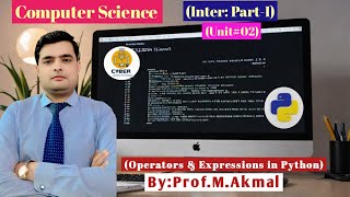 (@Mastering Python Operators and Expressions Made Easy)(Computer Science Inter: Part-I Unit#02)