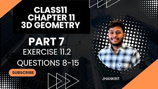 📘 Class 11 Maths | Chapter 11 – Introduction to 3D Geometry | Part 7 | Exercise 11.2 (Q8–15) | NCERT