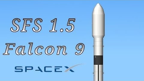SFS 1.5 Falcon 9/spaceflight simulator