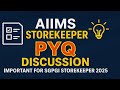 "AIIMS Storekeeper PYQ Discussion with Concepts | Must-Do Questions for SGPGI Storekeeper 2025"