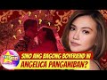 Sino ang Bagong BOYFRIEND ni ANGELICA PANGANIBAN?