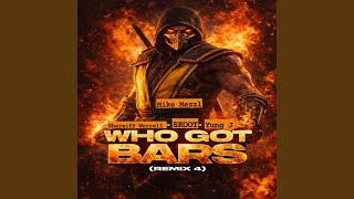 Who Got Bars (feat. Skoot, Yung J &amp; Shareiff Worrell) (Remix 4)