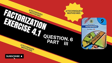 Class 9 Unit 4 Factorization Exercise 4.1 Question.6 part  III  @techniquesmaths1465