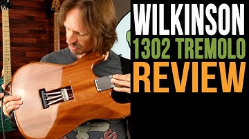 Wilkinson 1302 Tremolo Review