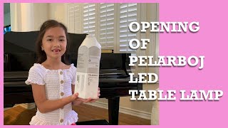 Opening Of Pelarboj LED Table Lamp